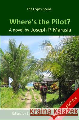 Where's the Pilot? Joseph P. Marasia Erika Kaunisaho Erika Kaunisaho 9781511696302 Createspace - książka