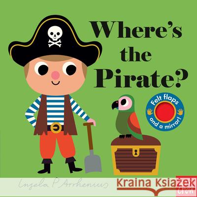 Where's the Pirate? Nosy Crow                                Ingela P. Arrhenius 9781536212228 Nosy Crow - książka