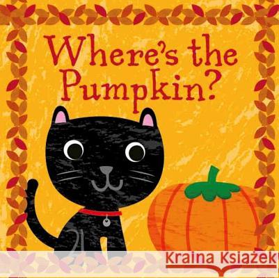 Where's the Pumpkin? Francesca Jones Fhiona Galloway 9781499800975 Little Bee Books - książka