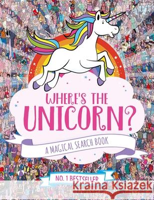 Where's the Unicorn?: A Magical Search and Find Book Moran, Paul 9781782439073 Michael O'Mara Books Ltd - książka