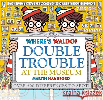 Where's Waldo? Double Trouble at the Museum: The Ultimate Spot-The-Difference Book Martin Handford Martin Handford 9781536201390 Candlewick Press (MA) - książka