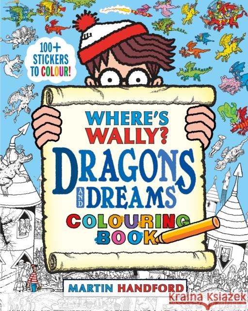 Where's Wally? Dragons and Dreams Colouring Book Martin Handford 9781406399981 Walker Books Ltd - książka