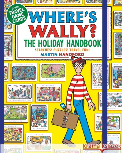 Where's Wally? The Holiday Handbook: Searches! Puzzles! Travel Fun! Martin Handford 9781406397048 Walker Books Ltd - książka