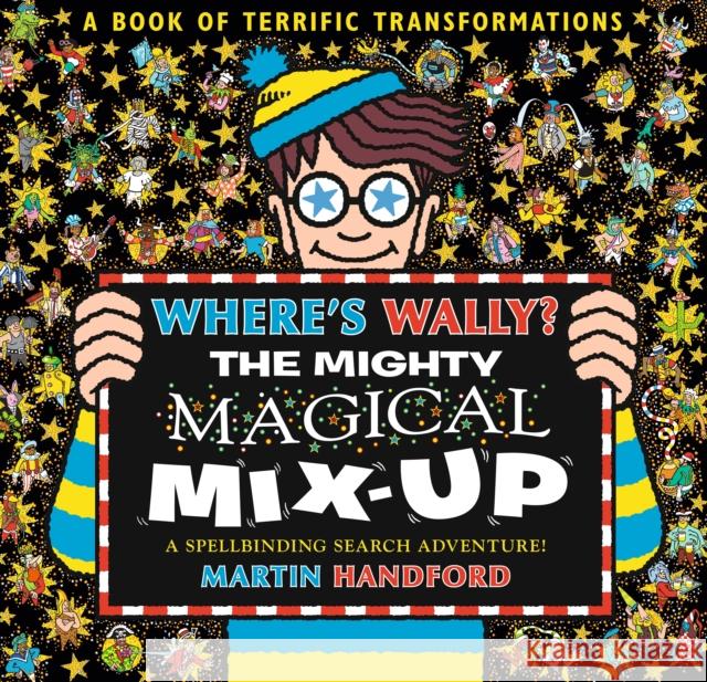 Where's Wally? The Mighty Magical Mix-Up Martin Handford 9781406397031 Walker Books Ltd - książka