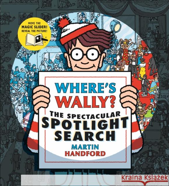 Where's Wally? The Spectacular Spotlight Search Martin Handford 9781406381191 Walker Books Ltd - książka