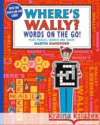 Where's Wally? Words on the Go! Play, Puzzle, Search and Solve: Boredom-busting search-and-find puzzling fun for boys and girls aged 5 and up Martin Handford 9781529517934 Walker Books Ltd - książka