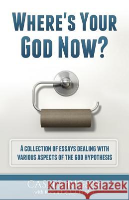 Where's Your God Now? J. D. Brucker Casper Rigsby 9781790197491 Independently Published - książka