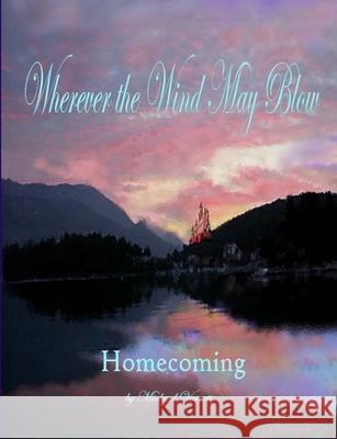 Wherever the Wind May Blow ~ Homecoming Michael Verrett 9781304815682 Lulu.com - książka