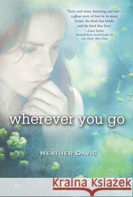 Wherever You Go Heather Davis 9780547851389 Graphia Books - książka