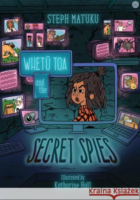 Whetu Toa and The Secret Spies Steph Matuku 9781775508304 Huia Publishers - książka