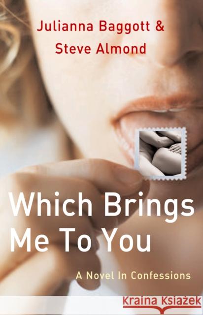 Which Brings Me To You Julianna Baggott Steve Almond 9780099476535 ARROW BOOKS LTD - książka