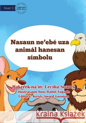 Which Country Uses This Animal as a Symbol? - Nasaun ne'ebé uza Animal hanesan Simbolu Cecilia Soares, Ramil Tugade 9781922374776 Library for All - książka