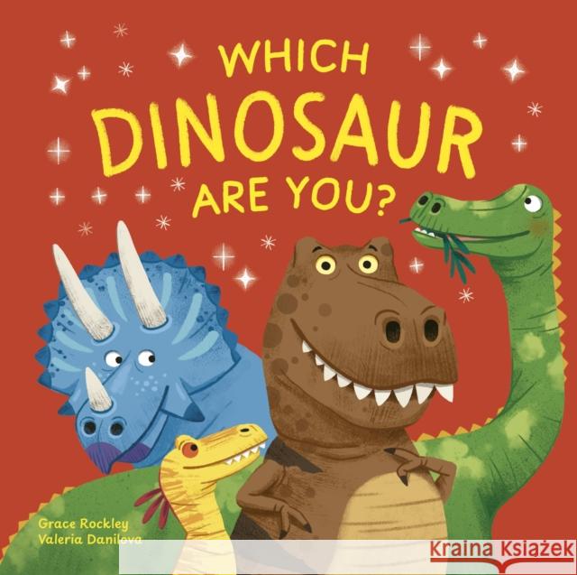 Which Dinosaur Are You? Grace Rockley 9781444986068 Hachette Children's Group - książka