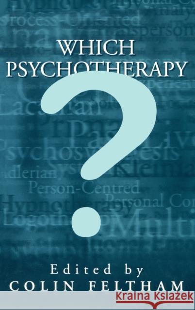 Which Psychotherapy?: Leading Exponents Explain Their Differences Feltham, Colin 9780803974784 SAGE PUBLICATIONS LTD - książka