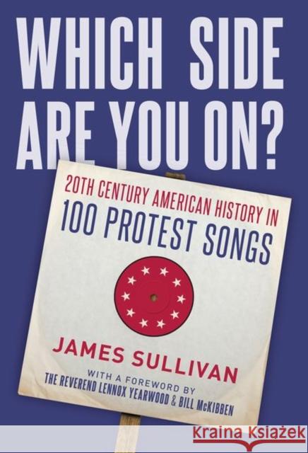 Which Side Are You On?: 20th Century American History in 100 Protest Songs James Sullivan 9780197549452 Oxford University Press, USA - książka