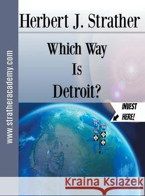 Which Way is Detroit? Herbert J Strather 9781644247976 Page Publishing, Inc - książka