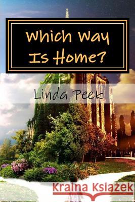 Which Way Is Home? Linda Peek 9781505638523 Createspace - książka