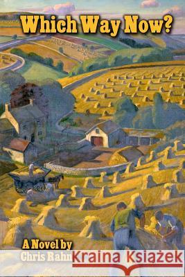 Which Way Now? Chris Rahn 9781484975138 Createspace - książka