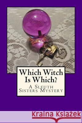 Which Witch Is Which?: A Sleuth Sisters Mystery Ceane O'Hanlon-Lincoln 9781508509004 Createspace - książka