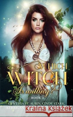 Which Witch is Willing? Kerrigan Byrne Cynthia S Cindy Stark Tiffini 9781648390609 Oliver-Heber Books - książka