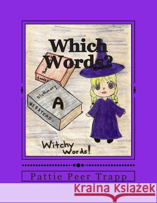 Which Words?: A Study of Homonyms Pattie Pee Pattie Pee 9781482351200 Createspace - książka