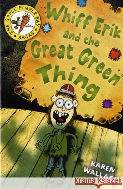 Whiff Eric and the Great Green Thing: Bk. 2 Karen Wallace, Helen Flook, Santiago Posteguillo 9780713679939 Bloomsbury Publishing PLC - książka