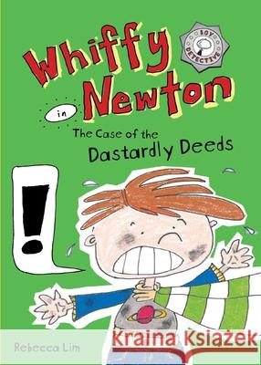 Whiffy Newton in The Case of the Dastardly Deeds Rebecca Lim 9780648468677 High Street Publishing Company - książka