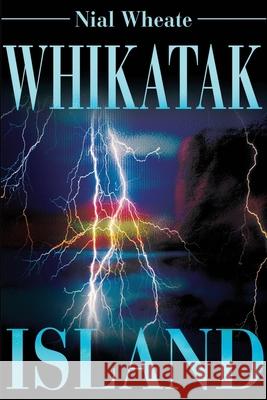 Whikatak Island Nial Wheate 9780595202362 Writers Club Press - książka