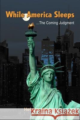 While America Sleeps...The Coming Judgment Helaine Mercer 9780578092591 Joy of Jerusalem Ministries - książka