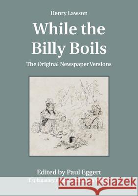 While the Billy Boils: The Original Newspaper Versions Paul Eggert 9781743320099 Gazelle Book Services Ltd (RJ) - książka
