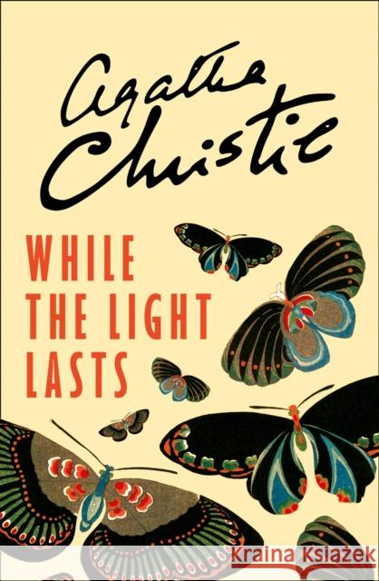 While the Light Lasts Christie, Agatha 9780008196462 HarperCollins Publishers - książka