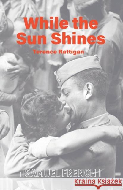 While The Sun Shines Rattigan, Terence 9780573014802 Samuel French Ltd - książka