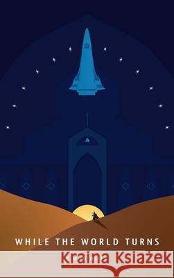 While the World Turns K. M. O'Neill 9781666724424 Resource Publications (CA) - książka