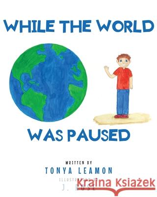 While The World Was Paused Tonya Leamon 9781637100356 Fulton Books - książka