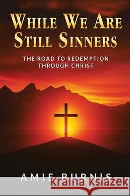 While We Are Still Sinners Amie Burnis 9781737567820 Amie Burnis - książka
