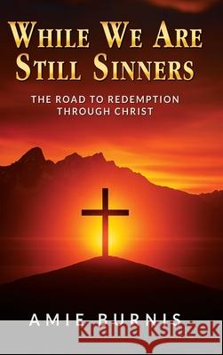 While We Are Still Sinners Amie Burnis 9781737567837 Amie Burnis - książka