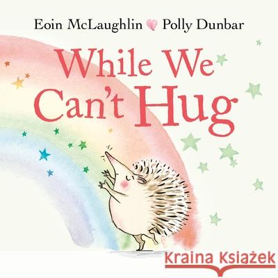 While We Can't Hug Eoin McLaughlin Polly Dunbar 9780571365586 Faber & Faber - książka