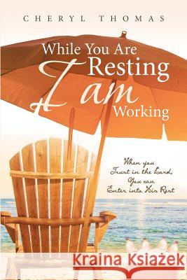 While You Are Resting I am Working Cheryl Thomas 9781641918961 Christian Faith - książka