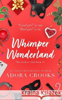 Whimper Wonderland Adora Crooks 9781737233398 Adora Crooks - książka
