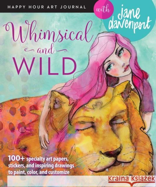Whimsical and Wild Jane Davenport 9781640210448 Get Creative 6 - książka
