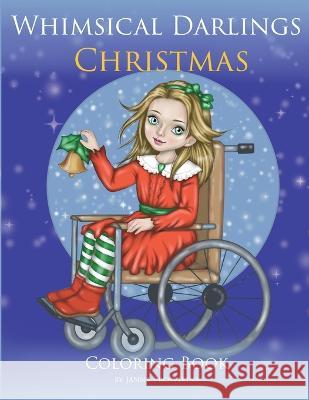 Whimsical Darlings: Christmas: Coloring Book Janna Prosvirina 9781470983031 Lulu.com - książka