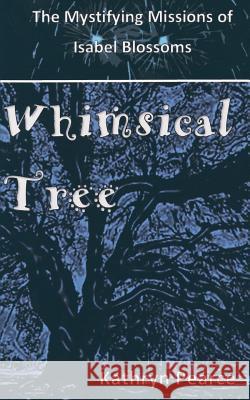 Whimsical Tree Kathryn Pearce 9781511813044 Createspace - książka