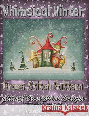 Whimsical Winter Cross Stitch Pattern Tracy Warrington Stitchx 9781511526159 Createspace - książka