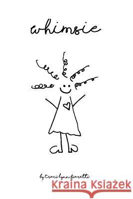 Whimsie Traci Lynn Fiaretti 9781986898607 Createspace Independent Publishing Platform - książka