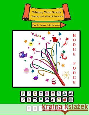 Whimsy Word Search Coloring Books, Hodge Podge, Pictograms Claire Mestepey 9781721624614 Createspace Independent Publishing Platform - książka