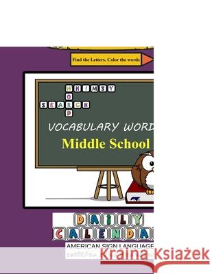 Whimsy Word Search, Middle School Vocabulary Words - Daily Calendar - In ASL Claire Mestepey 9781691013876 Independently Published - książka