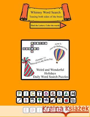 Whimsy Word Search: Weird and Wonderful Holidays, Pictograms Claire Mestepey 9781977642783 Createspace Independent Publishing Platform - książka