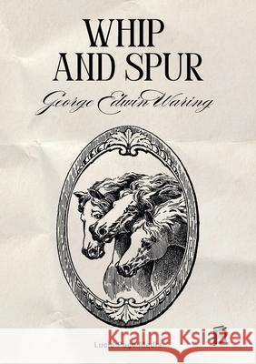 Whip and Spur George Edwi 9783691047523 Lucid Page Media - książka