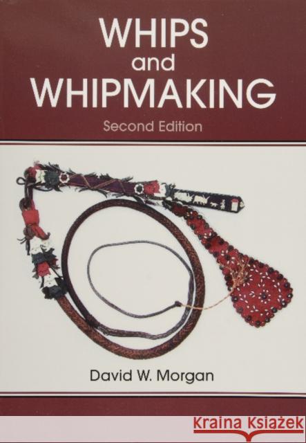 Whips and Whipmaking David W. Morgan 9780870335570 Cornell Maritime Press - książka