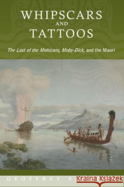 Whipscars and Tattoos: The Last of the Mohicans, Moby-Dick, and the Maori Sanborn, Geoffrey 9780199985760 Oxford University Press, USA - książka